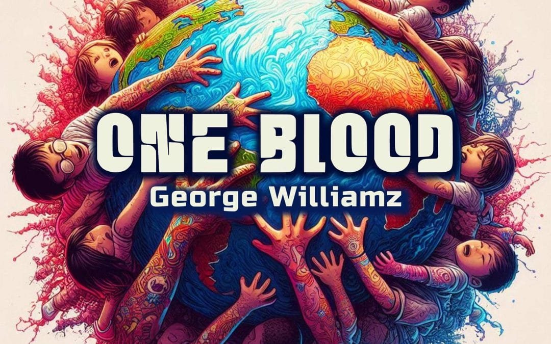 Resonating Unity: George Williamz’s ‘One Blood’ Inspires Collective Action