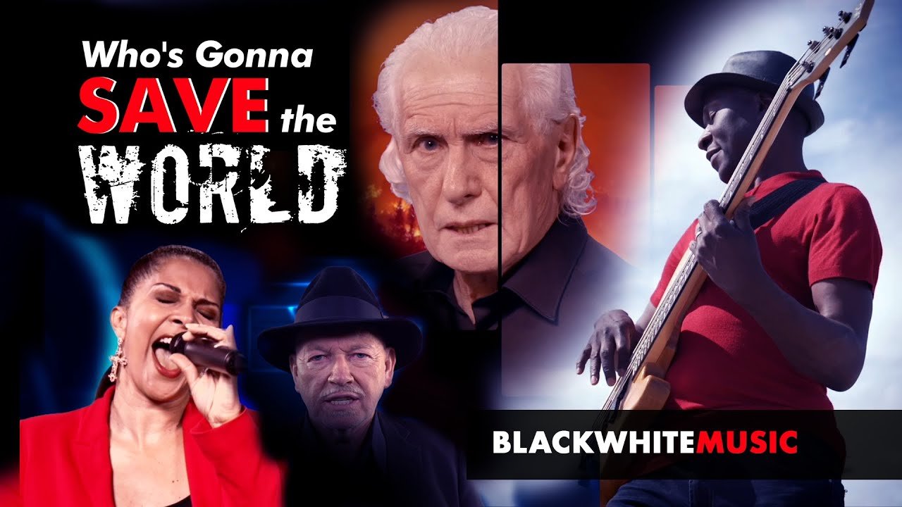 Who's Gonna Save The World - Black White Music