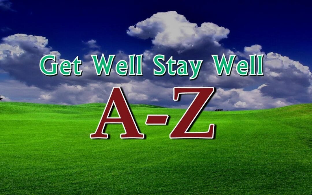 Felicity covers the A-Z of Wholistic Health – Get Well Stay Well