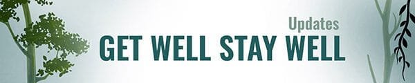 Get Well Stay Well - Updates